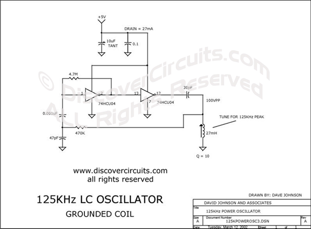 
125KHZ LC Oscillator , Circuit designed by David A. Johnson, P.E. (March 12, 2002)